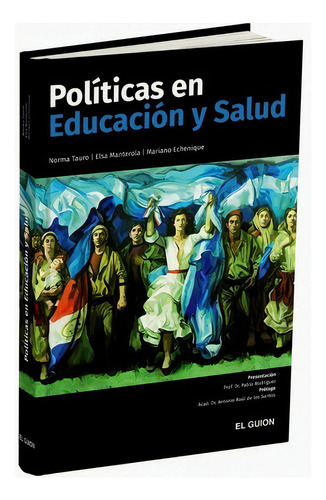 Políticas En Educación Y Salud - Norma Tauro - El Guion