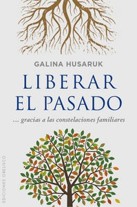 Liberar El Pasado - Husaruk,galina