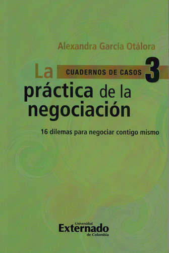 La Práctica De La Negociación 3 Cuadernos De Casos N° 3