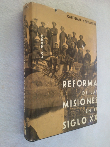 Reforma De Las Misiones En El Siglo Xx - Cardenal Costantini
