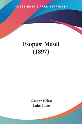 Libro Esopusi Mesei (1897) De Gaspar Heltai/lajos Imre Kessi