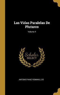 Libro Las Vidas Paralelas De Plutarco; Volume 4 - Antonio...