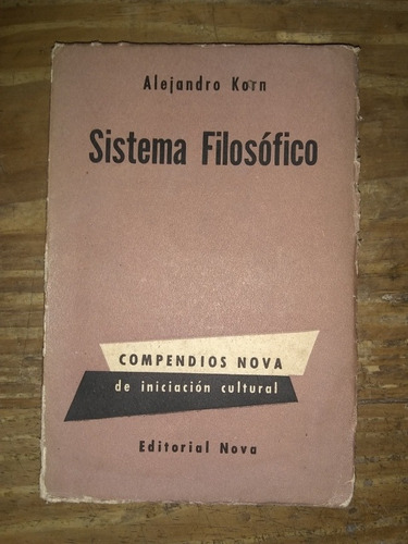 Sistema Filosófico - Alejandro Korn. Nova