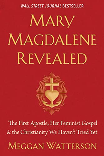 Book : Mary Magdalene Revealed The First Apostle, Her...