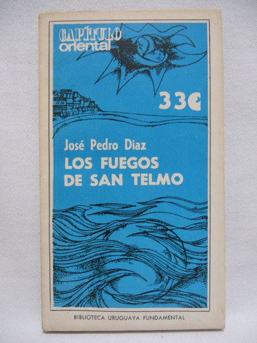 Los Fuegos De San Telmo - José Pedro Díaz