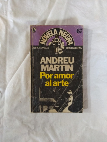 Por Amor Al Arte - Andreu Martin - Novela Negra