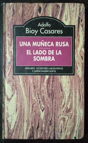 Una Muñeca Rusa / El Lado De La Sombra - A. Bioy Casares