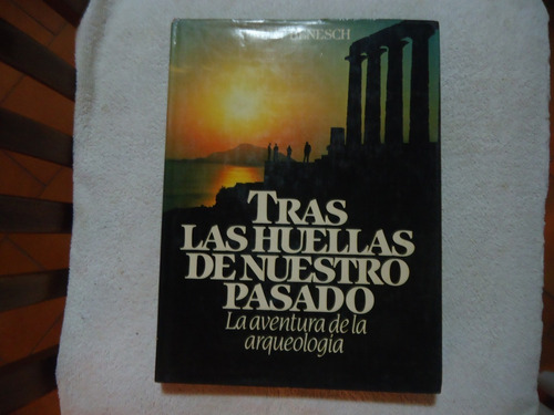 Libro Tras Las Huellas De Nuestro Pasado. Kurt Benesch