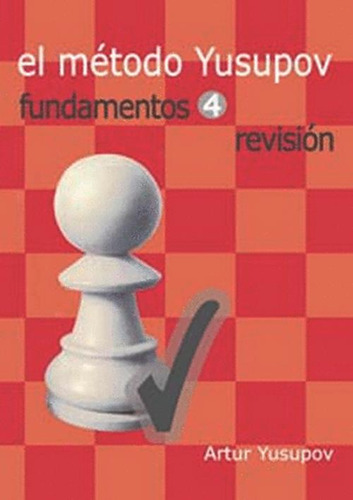 Libro El Metodo Yusupov. Fundamentos 4. Revision