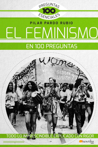 El Feminismo En 100 Preguntas, De Pardo Rubio, Pilar. Editorial Nowtilus, Tapa Blanda En Español