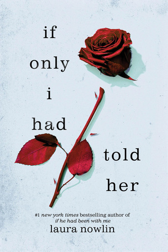 If Only I Had Told Her: , De Nowlin, Laura., Vol. 1. Editorial Sourcebooks Fire, Tapa Pasta Blanda, Edición 2 En Inglés, 2024