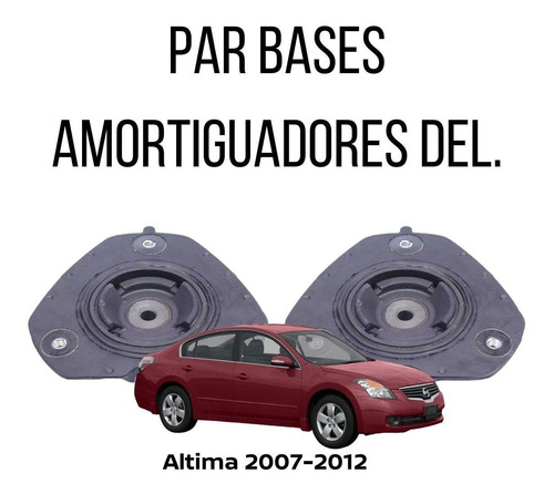 Bases Amortiguadores Izq Y Der Altima 4 Cil 2009 Nissan