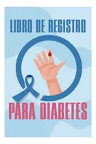 Comprar Libro: Libro De Registro Para Diabetes: Registra Toda La De