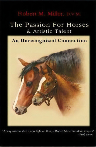 The Passion For Horses & Artistic Talent, De Robert M Miller. Editorial Robert M Miller Communications, Tapa Blanda En Inglés
