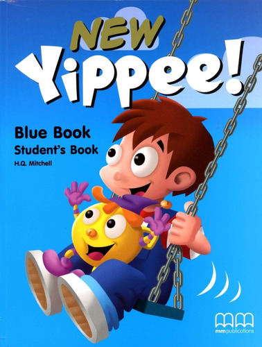 New Yippee Blue Book - Student´s Book, De Mitchell H.q. Editorial Mm Publications, Tapa Blanda En Inglés