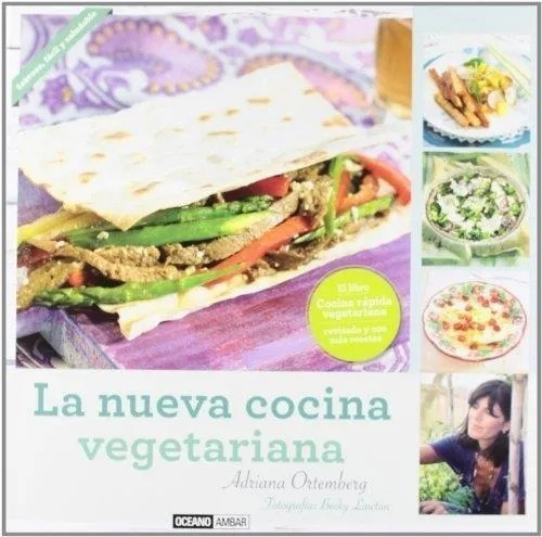 Libro La Nueva Cocina Vegetariana - Adriana Ortember