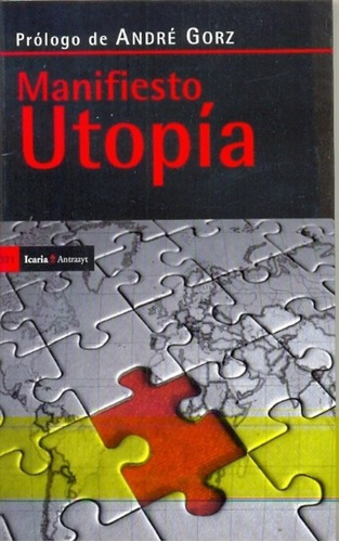 Manifiesto Utopia - Mouvement Utopia, De Mouvement Utopia. Editorial Icaria En Español