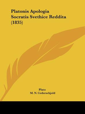 Libro Platonis Apologia Socratis Svethice Reddita (1835) ...