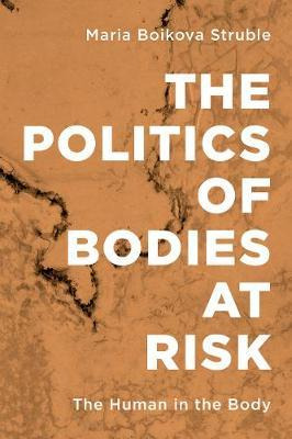 Libro The Politics Of Bodies At Risk : The Human In The B...