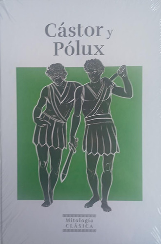 Libro Mitología Clásica N 18. Cástor Y Pólux.