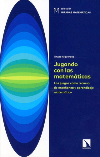 Jugando Con Las Matematicas - Editorial Catarata