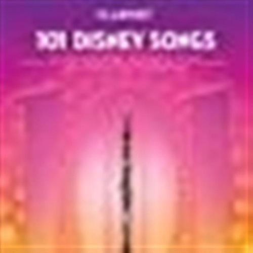 101 Canciones De Disney: Para Clarinete