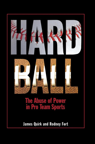 Libro: Hard Ball: The Abuse Of Power In Pro Team Sports