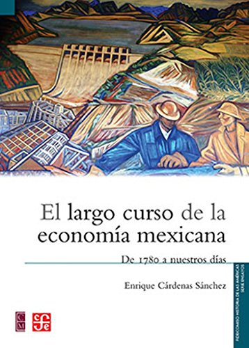 Libro Largo Curso De La Economia Mexicana De 1780 A Nuestros