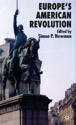 Libro Europe's American Revolution - S. Newman