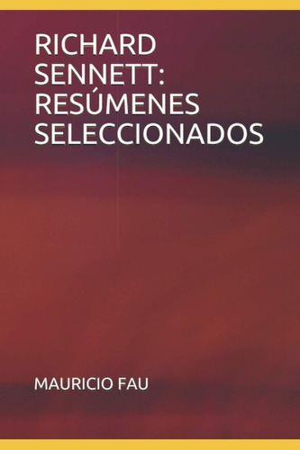 Libro: Richard Sennett: Resúmenes Seleccionados: Colección