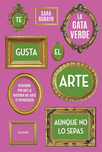 Te Gusta El Arte Aunque No Lo Sepas: Descubre Por Qué La His