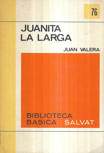 Juanita La Larga / Juan Valera / Salvat 76