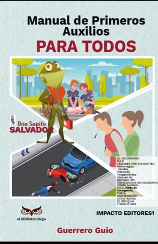 Manual De Primeros Auxilios: Para Todos, De Vários Autores. Editorial Comercializadora El Bibliotecólogo, Tapa Blanda, Edición 2023 En Español