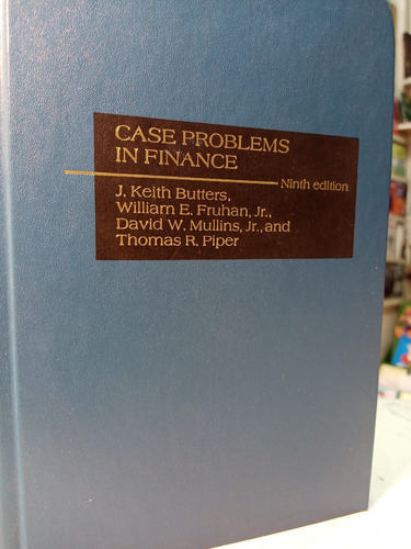 Case Problems In Finance Butters Fruhan  Piper -tt -990