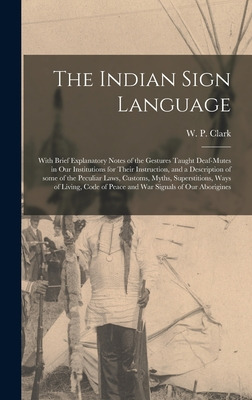 Libro The Indian Sign Language [microform]: With Brief Ex...