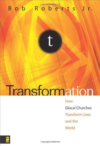 Transformation How Glocal Churches Transform Lives And The W