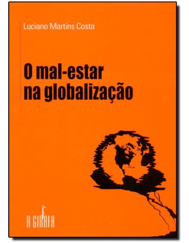 Libro Mal Estar Na Globalização O De Luciano Martins Costa G