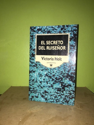 Libro, El Secreto Del Ruiseñor De Victoria Holt.