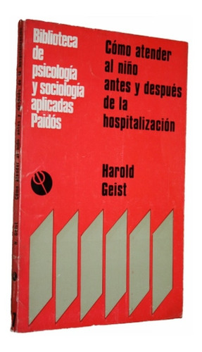 Como Atender Al Niño Antes Y Después Hospitalización - Geist