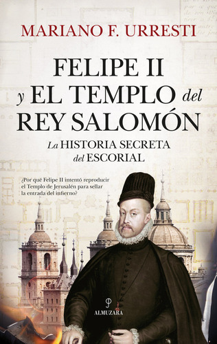 Libro Felipe Ii Y El Templo Del Rey Salomon - Urresti,mar...