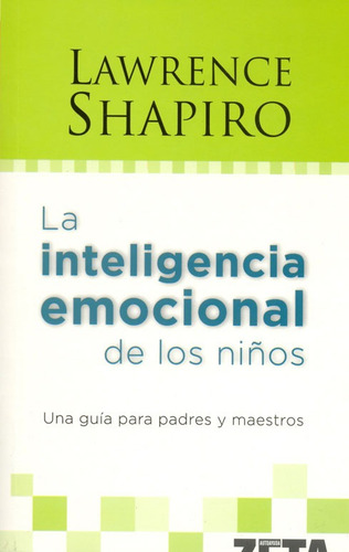 La Inteligencia Emocional De Los Niños - Lawrence Shapiro, De Shapiro, Lawrence. Editorial Ediciones B, Tapa Blanda En Español, 2010