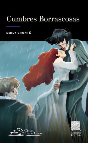 Cumbres Borrascosas: , De Brontë, Emily., Vol. 1. Editorial Editorial Porrúa, Tapa Pasta Blanda, Edición 1 En Español, 2019