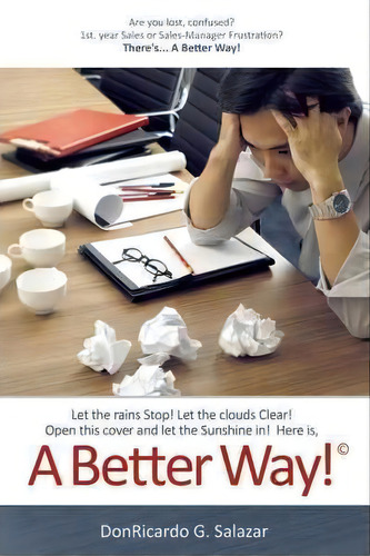 A Better Way!, De Donricardo G. Salazar., Vol. 1. Editorial Westbow Press, Tapa Blanda En Inglés