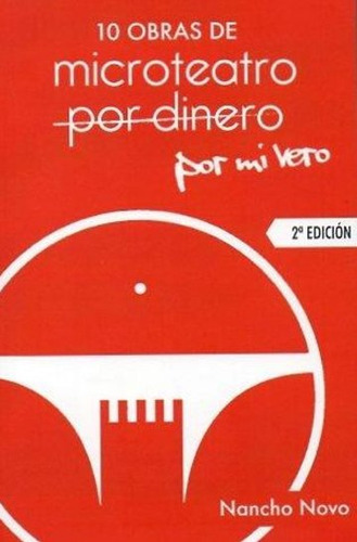 10 Obras De Microteatro Por Mi Vero, De Novo, Nancho. Editorial Microteatro Ediciones, Tapa Blanda En Español