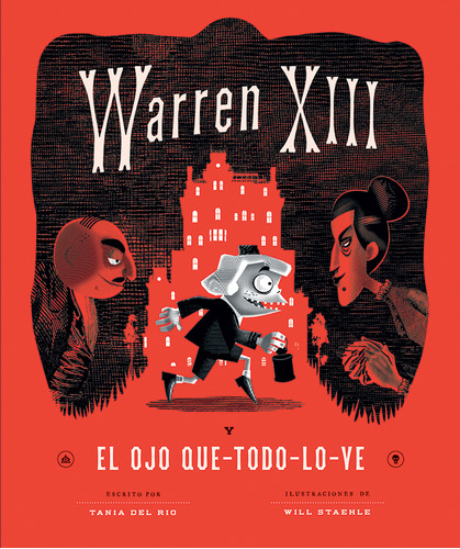 WARREN XIII Y EL OJO QUE TODO LO VE, de Tania Del Río. Editorial Capicua, tapa blanda en español, 2023