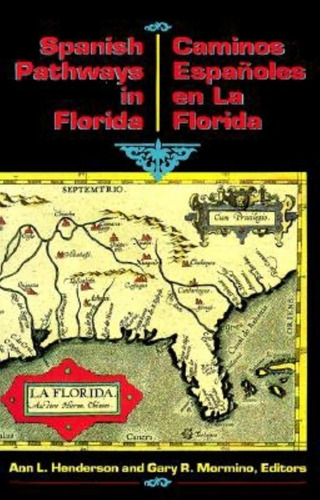 Libro: Spanish Pathways In Florida, 1492-1992: Caminos Españ