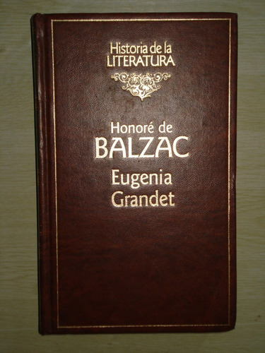 Honoré De Balzac - Eugenia Grandet, Rba Editores, 1991.