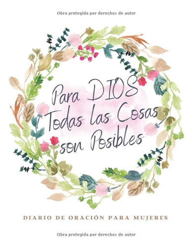 Libro : Para Dios Todas Las Cosas Son Posibles Diario De...