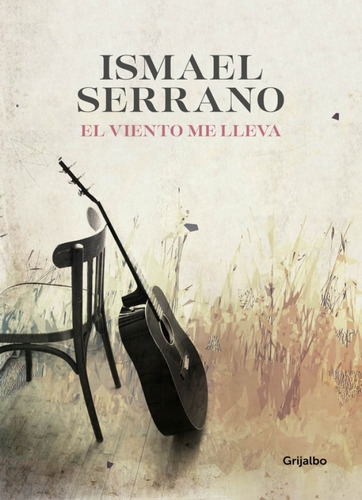 Viento Me Lleva, El - Ismael Serrano