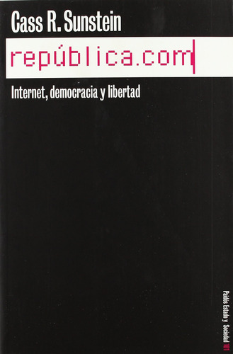 República.com: Internet, Democracia Y Libertad - Sunstein, C